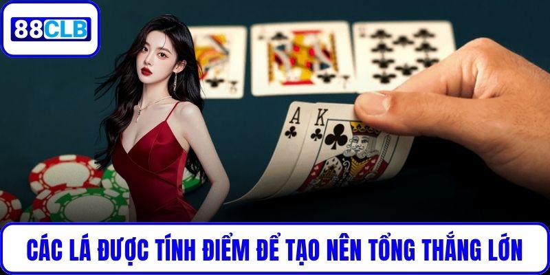 Các lá được tính điểm để tạo nên tổng thắng lớn