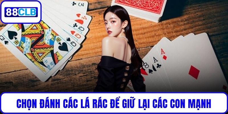 Chọn đánh các lá rác để giữ lại các con mạnh