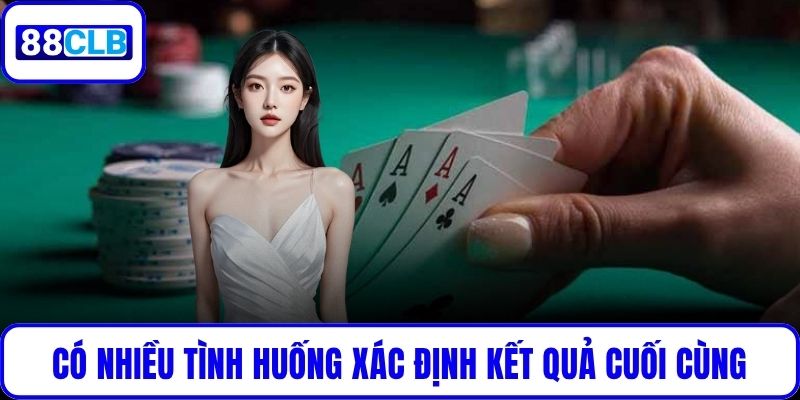 Có nhiều tình huống xác định kết quả cuối cùng của ván đấu