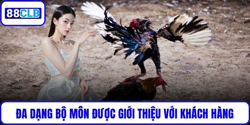 Đa dạng bộ môn được giới thiệu với khách hàng