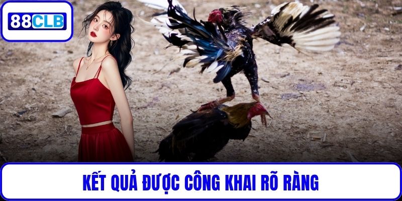 Kết quả được công khai rõ ràng